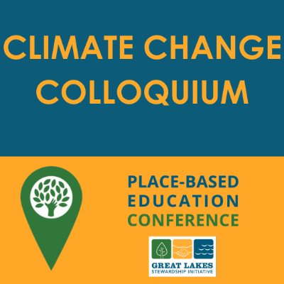 Place-Based Education Conference Climate Change Colloquium graphic